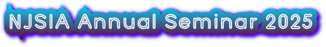 NJSIA Annual Seminar 2025 NJSIA Annual Seminar 2025